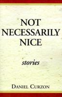 Not Necessarily Nice: Stories