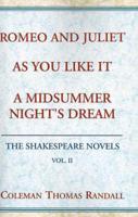 Romeo and Juliet/As You Like It/A Midsummer Night's Dream