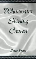 Whitewater Shining Crown