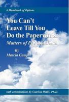 You Can't Leave Till You Do the Paperwork: Matters of Life and Death