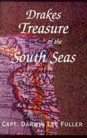 Drakes Treasure of the South Seas