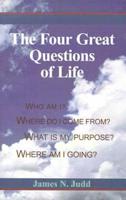 The Four Great Questions of Life