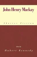 John Henry Mackay: Shorter Fiction