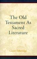 The Old Testament as Sacred Literature