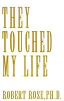 They Touched My Life