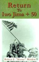 Return to Iwo Jima + 50