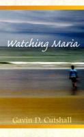 Watching Maria