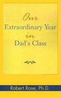 Our Extraordinary Year in Dad's Class
