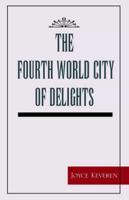 The Fourth World City of Delights