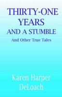Thirty-one Years and a Stumble