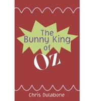 The Bunny King of Oz