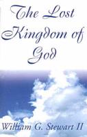 The Lost Kingdom of God