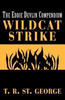 Wildcat Strike: The Eddie Devlin Compendium