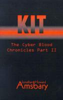 Kit: the Cyber Blood Chronicles Part Ii