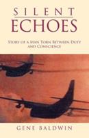 Silent Echoes: Story of a Man Torn Between Duty and Conscience