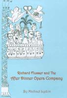 Richard Flusser and the After Dinner Opera Commpany