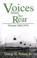 Voices from the Rear: Vietnam 1969-1970