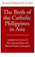 The Birth of the Catholic Philippines in Asia