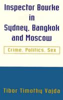 Inspector Bourke in Sydney, Bangkok and Moscow