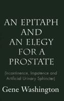 An Epitaph and an Elegy for a Prostate