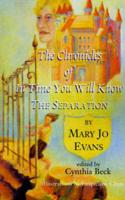 The Chronicles of in Time You Will Know the Separation