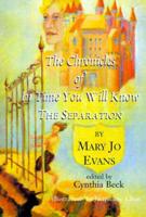 The Chronicles of in Time You Will Know the Separation