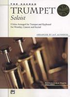 The Sacred Trumpet Soloist (9 Solos for Trumpet &amp; Keyboard)