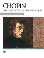 Chopin: An Introduction to His Works