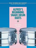 Alfred&#39;s Beginning Snare Drum Duets