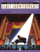 FIRST SHOWSTOPPERS BK 1 MR A PRESENTS