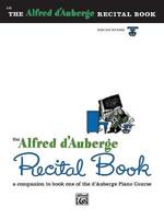 The Alfred d'Auberge Recital Course Book One for Piano