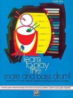 Learn to Play the Snare and Bass Drum
