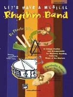 Let&#39;s Have a Musical Rhythm Band: Teacher&#39;s Handbook