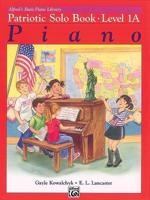 Alfred&#39;s Basic Piano Course Patriotic Solo Book