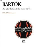 Bartk -- An Introduction to His Piano Works