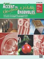 Accent on Christmas and Holiday Ensembles: B-Flat Tenor Saxophone