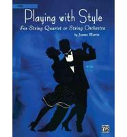 Playing With Style for String Quartet or String Orchestra