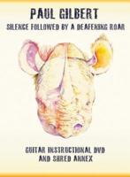 Paul Gilbert -- Silence Followed by a Deafening Roar