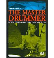 John Riley's the Master Drummer
