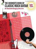 The Boomer's Book of Classic Rock Guitar -- '60s - '70s