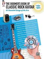 The Boomer's Book of Classic Rock Guitar -- '70s - '80s