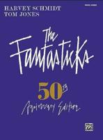 The Fantasticks (Complete Vocal Score)