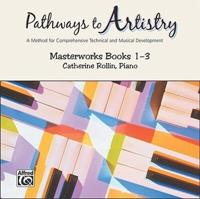 Pathways to Artistry -- Masterworks CD, Bk 1-3
