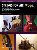 Strings for All: Pops: Score/Piano Accompaniment, Level 1-3 Companiment