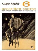 Palmer-Hughes Accordion Course. Book 6