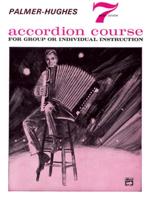 Palmer-Hughes Accordion Course. Book 7