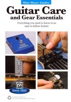 MMG: Guitar Care And Gear Essentials