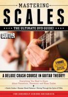 Guitar World -- Mastering Scales, Vol 1