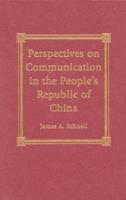 Perspectives on Communication in the People's Republic of China
