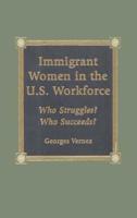 Immigrant Women in the U.S. Workforce
